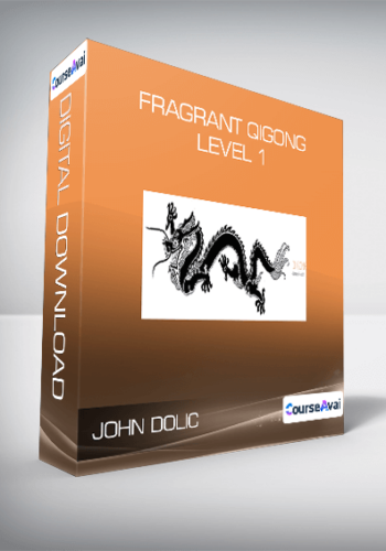 John Dolic – Fragrant Qigong Level 1