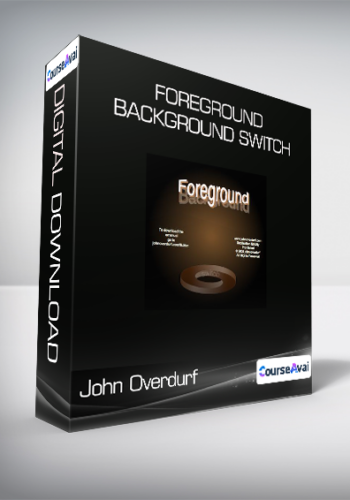 John Overdurf - Foreground/Background Switch