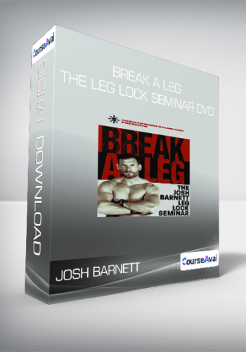 Josh Barnett – Break A Leg – The Leg Lock Seminar DVD