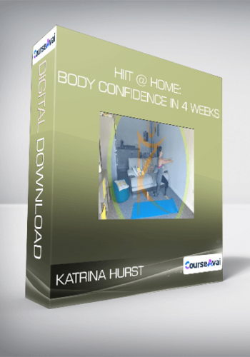 Katrina Hurst – HIIT @ Home: Body Confidence In 4 Weeks