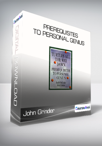 John Grinder & Judith Delozier - Prerequisites To Personal Genius