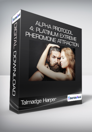 Talmadge Harper – Alpha Protocol 4: Platinum Extreme Pheromone Attraction
