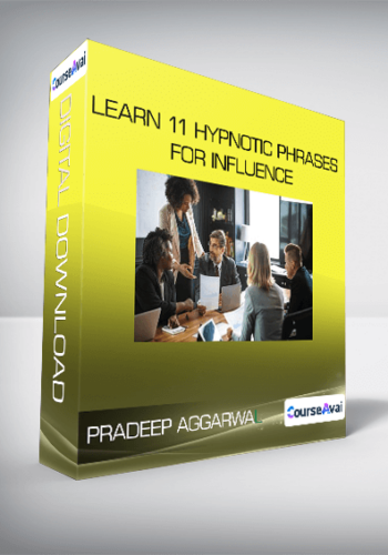 Pradeep Aggarwal - Learn 11 Hypnotic Phrases For Influence