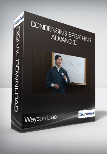 Waysun Liao – Condensing Breathing – ADVANCED