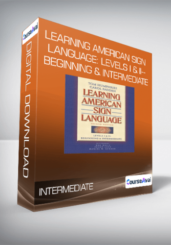 Learning American Sign Language: Levels I & II--Beginning & Intermediate