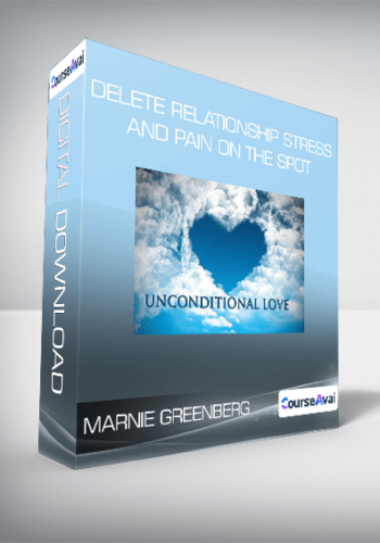 Marnie Greenberg - Delete Relationship Stress And Pain On The Spot