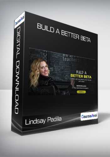 Lindsay Padilla – Build A Better Beta