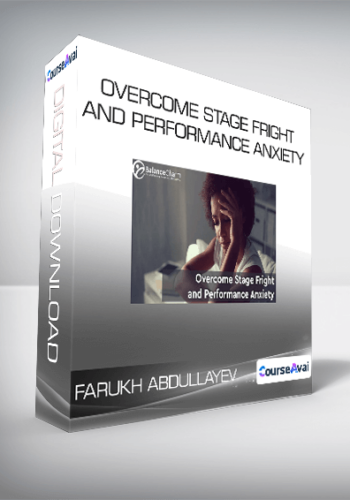 Farukh Abdullayev – Overcome Stage Fright And Performance Anxiety