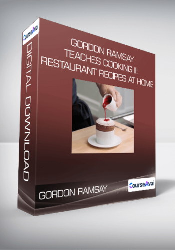 Gordon Ramsay Teaches Cooking II: Restaurant Recipes at Home