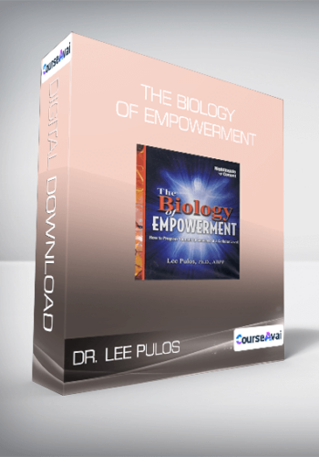 Dr. Lee Pulos – The Biology Of Empowerment