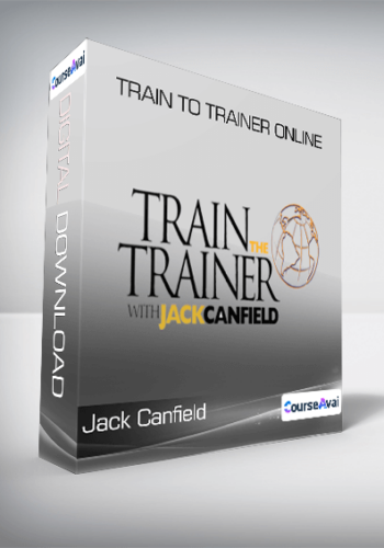 Jack Canfield – Train To Trainer Online