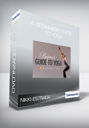 Nikki Estrada – A Beginner’s Guide To Yoga