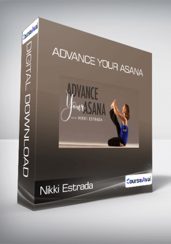 Nikki Estrada - Advance Your Asana