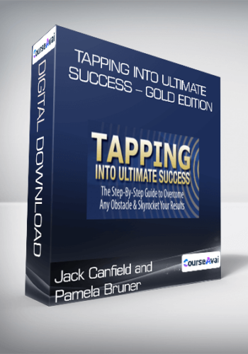 Jack Canfield And Pamela Bruner – Tapping Into Ultimate Success – Gold Edition