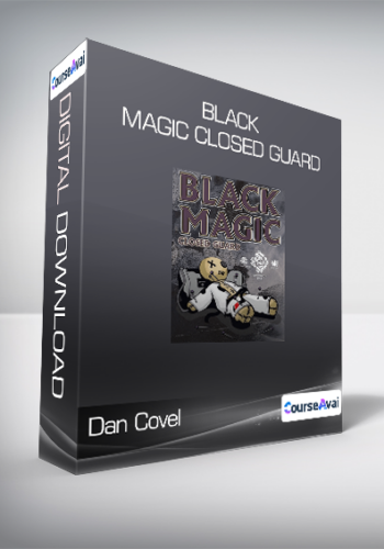 Dan Covel – Black Magic Closed Guard