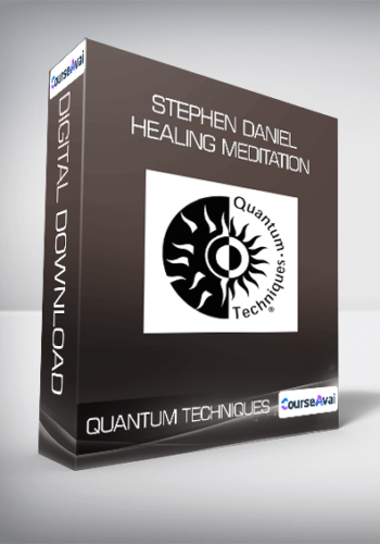 Quantum Techniques - Stephen Daniel - Healing Meditation