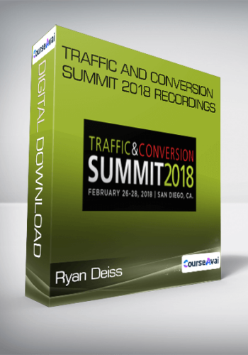 Ryan Deiss – Traffic & Conversion Summit 2018