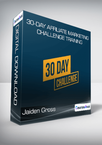 Jaiden Gross – 30-Day Affiliate Marketing Challenge Training