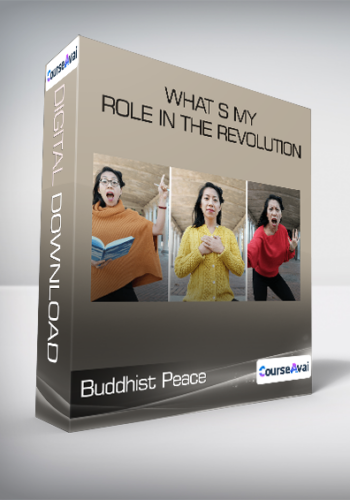 Buddhist Peace Fellowship - What s My Role in the Revolution