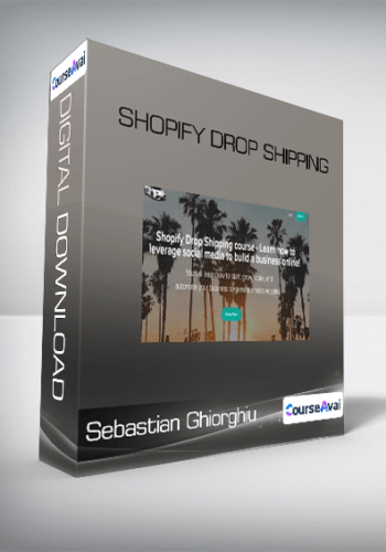 Sebastian Ghiorghiu – Shopify Drop Shipping