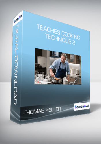 Thomas Keller Masterclass – Teaches Cooking Technique 2