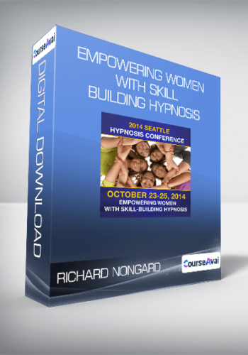 Richard Nongard - Empowering Women with Skill Building Hypnosis