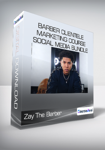 Zay The Barber Academy - Barber Clientele Marketing Course + Social Media Bundle