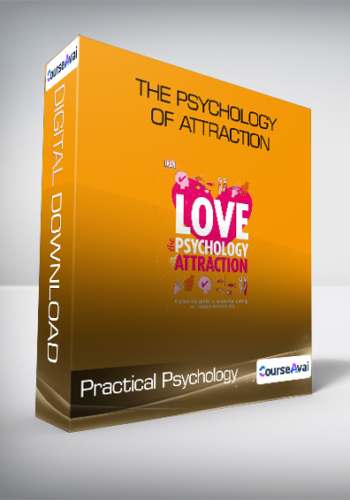 Practical Psychology – The Psychology Of Attraction