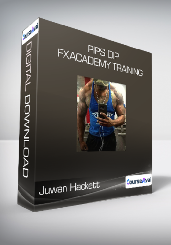 Juwan Hackett – Pips Dip FxAcademy Training