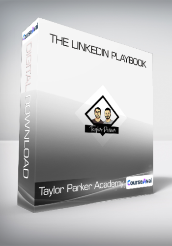 Taylor Parker Academy - The LinkedIn Playbook