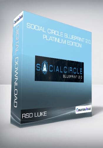 RSD Luke – Social Circle Blueprint 2.0, Platinum Edition
