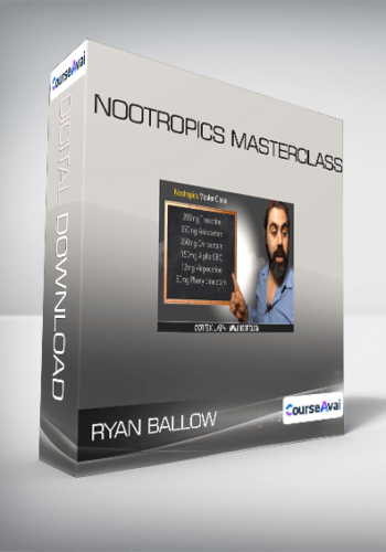 Ryan Ballow – Nootropics Masterclass