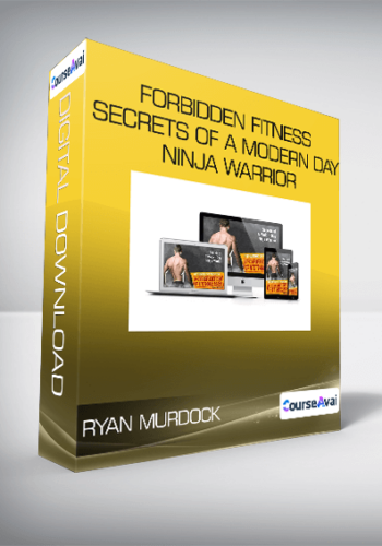 Ryan Murdock – Forbidden Fitness Secrets Of A Modern Day Ninja Warrior