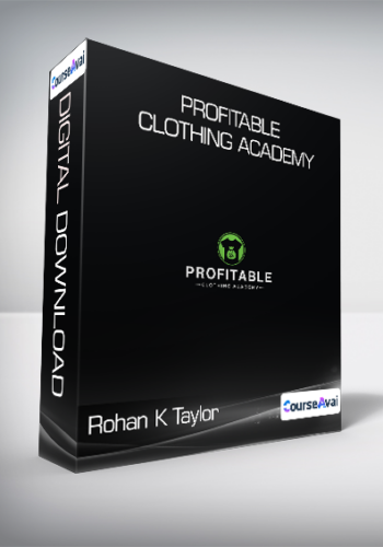 Rohan K Taylor – Profitable Clothing Academy