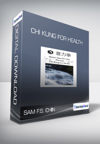 Sam F.S. Chin - Chi Kung for Health