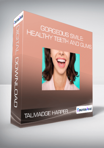 Talmadge Harper – Gorgeous Smile: Healthy Teeth And Gums