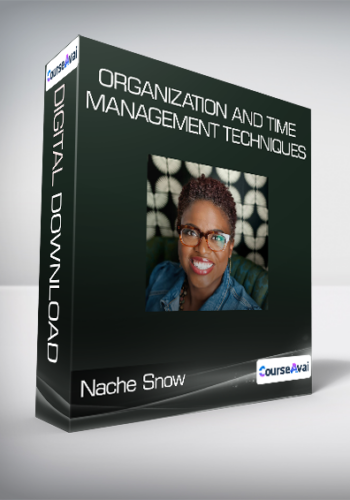 Nache Snow - Organization and Time Management Techniques