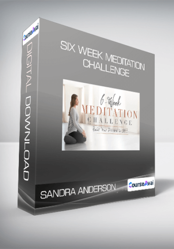 Sandra Anderson - Six Week Meditation Challenge