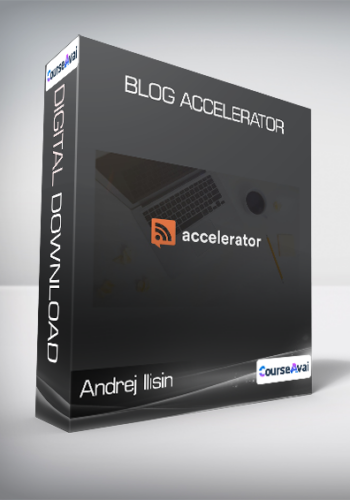 Andrej Ilisin – Blog Accelerator
