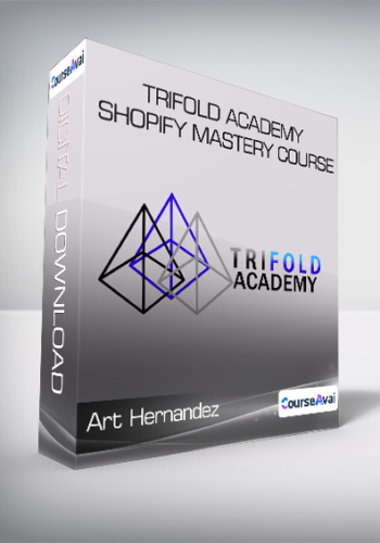 Art Hernandez – Trifold Academy Shopify Mastery Course