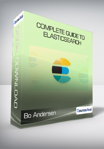 Bo Andersen - Complete Guide to Elasticsearch
