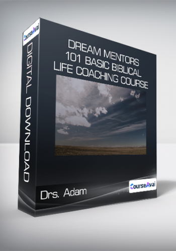 Drs. Adam & Candice Smithyman – Dream Mentors 101 Basic Biblical Life Coaching Course