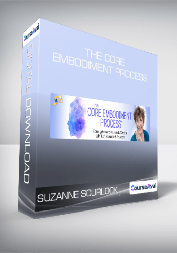 Suzanne Scurlock – The Core Embodiment Process
