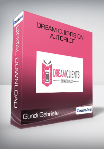 Gundi Gabrielle – Dream Clients On Autopilot