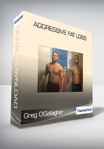 Greg O’Gallagher – Aggressive Fat Loss