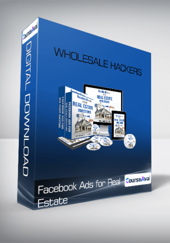 Facebook Ads For Real Estate – Wholessale Hackers