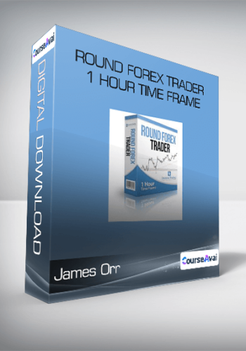 James Orr - Round Forex Trader - 1 Hour Time frame
