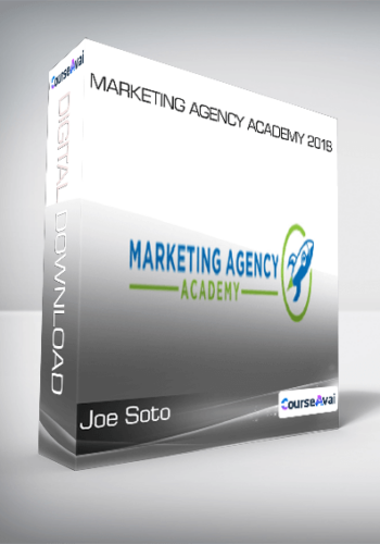 Joe Soto – Marketing Agency Academy 2018