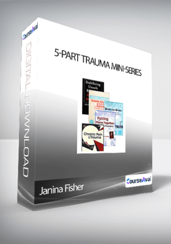 Janina Fisher - 5-Part Trauma Mini-Series