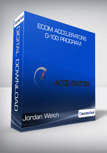 Jordan Welch – ECom Accelerators 0-100 Program